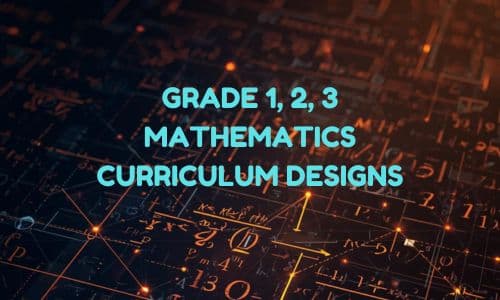 Grade 1, 2, 3 Mathematics Curriculum Designs
