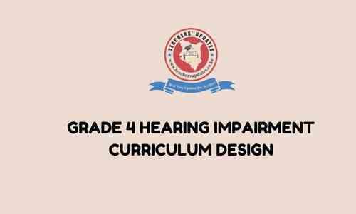 Grade 4 Hearing Impairment Curriculum Design